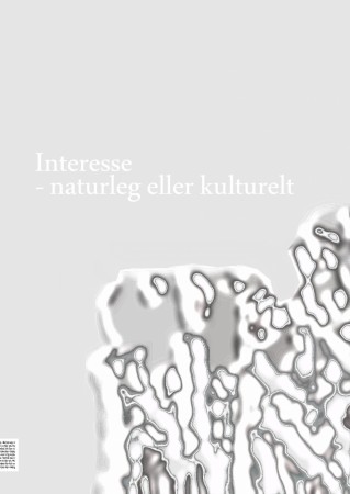 Interesse - naturleg eller kulturelt
